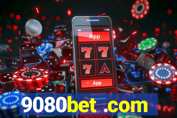 9080bet .com